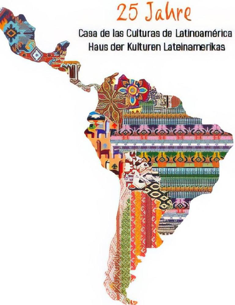 Jubiläumsveranstaltung - 25 Jahre Haus der Kulturen Lateinamerikas e.  V. 